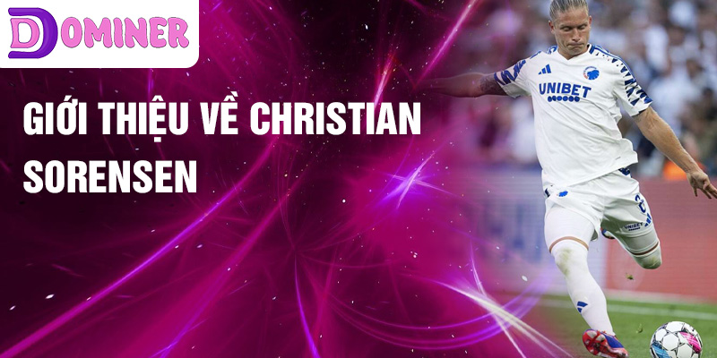 Giới thiệu về Christian Sorensen